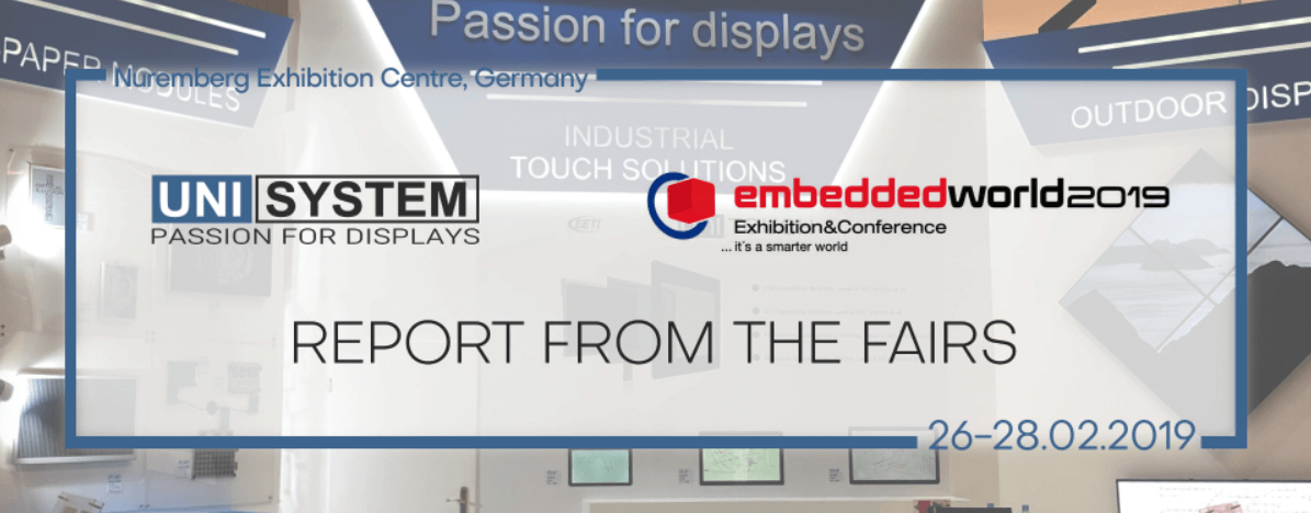 Unisystem on Embedded World 2019 - report from the fairs